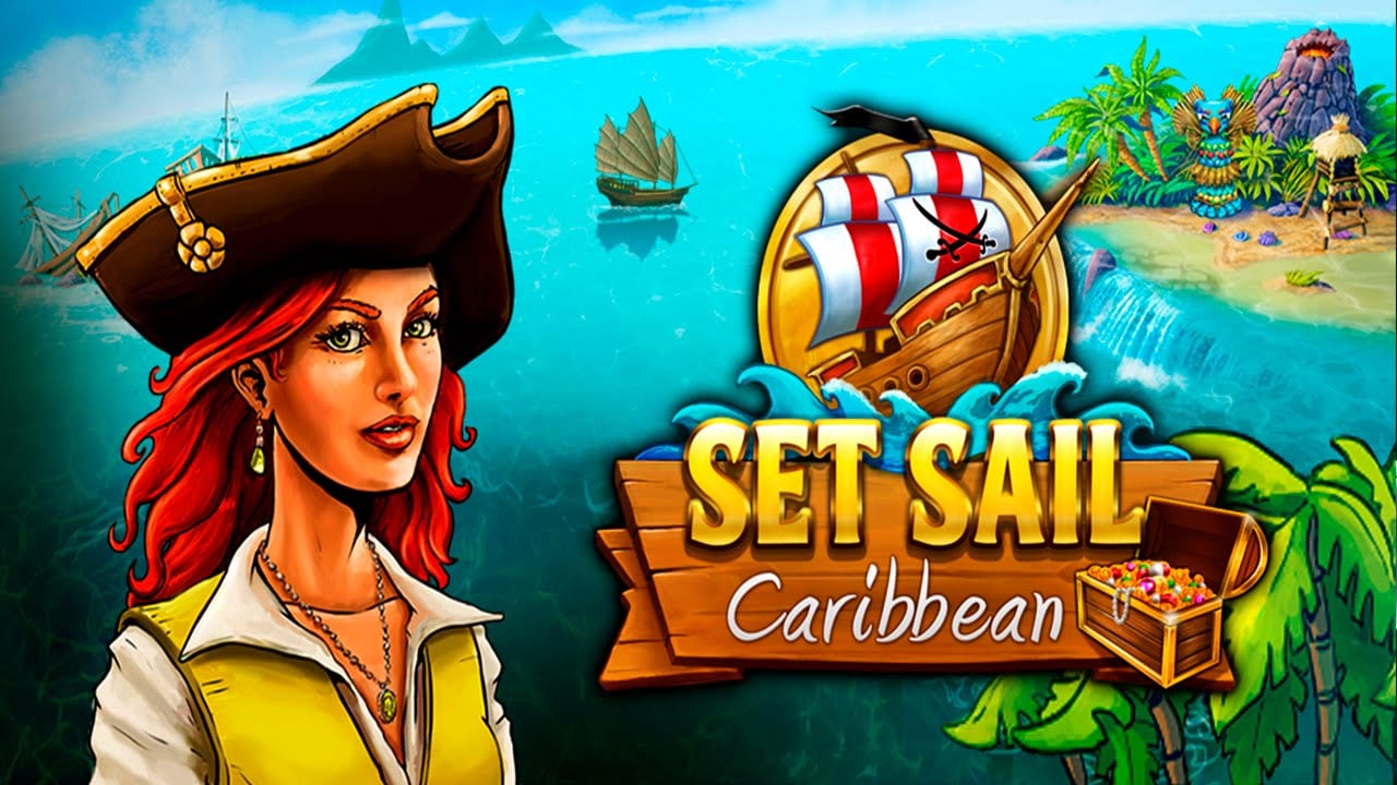 The Caribbean Sail игра. Club Caribe игра. Поднять паруса пираты. Set Sail: Caribbean. Игра карибские пираты прохождение